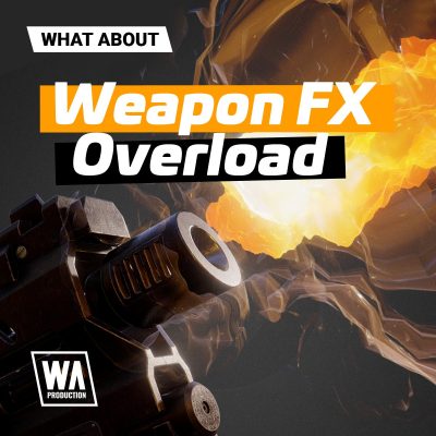 افکت های صوتی انفجار WA Production Weapon FX Overload